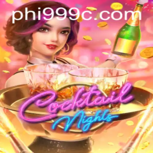 Discovering the Thrill of CocktailNights: A New Sensation with phi999